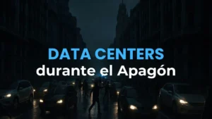 Data Centers durante el apagón