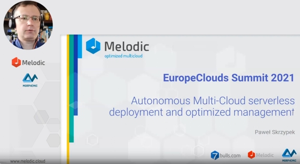 EuropeClouds Summit 2021 -Autonomous Multi-Cloud Serverless Deployment and Optimized Management