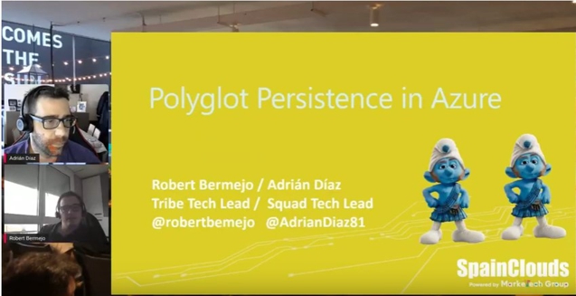 Spainclouds Summit 2021- Polyglot Persistence in Azure, Adrian Diaz Cervera & Robert Bermejo, SCRM Lidl International Hub