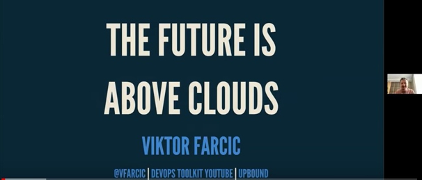 SpainClouds Summit 2022 The future is above clouds- por Viktor Farcic