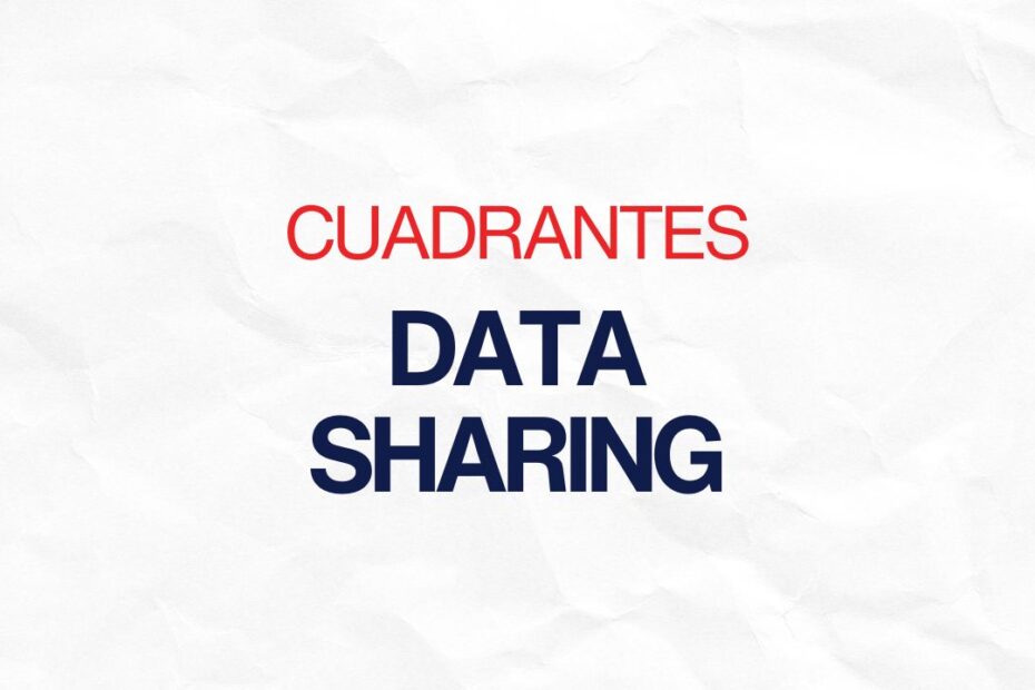 4 Cuadrantes del Data Sharing