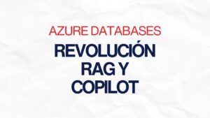 Azure Databases revoluciona Rag y Copilot